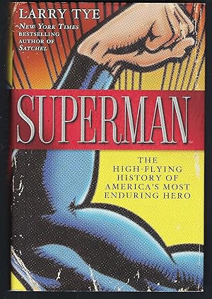 Superman: The High-Flying History of America's Most Enduring Hero