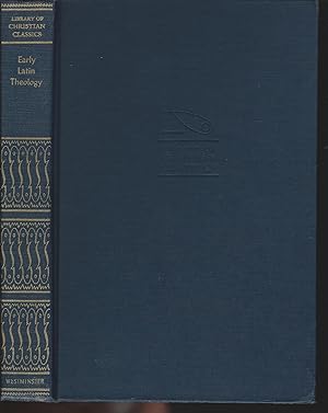 Immagine del venditore per Early Latin Theology (Library of Christian Classics, Volume V) venduto da MyLibraryMarket