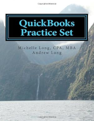 Bild des Verkufers fr QuickBooks Practice Set: QuickBooks Experience using Realistic Transactions for Accounting, Bookkeeping, CPAs, ProAdvisors, Small Business Owners or other users by Michelle L. Long, Andrew S. Long [Paperback ] zum Verkauf von booksXpress