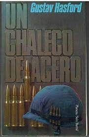 Seller image for UN CHALECO DE ACERO for sale by Antrtica