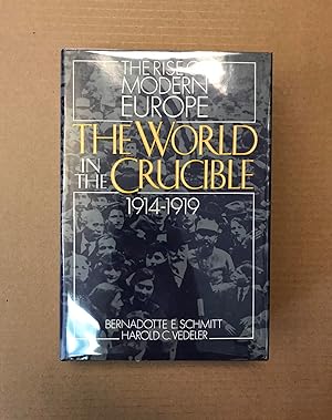 The World in the Crucible, 1914-1919 (The Rise of Modern Europe)