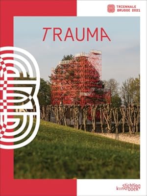 Seller image for Bruges Triennial 2021 : Trauma for sale by GreatBookPrices