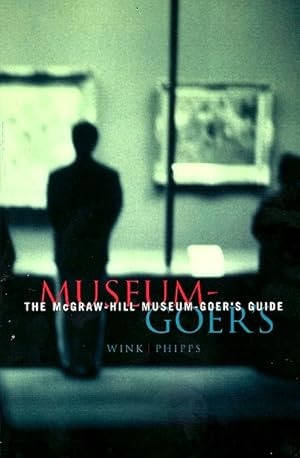 Seller image for The McGraw-Hill Museum-Goer's Guide for sale by LEFT COAST BOOKS