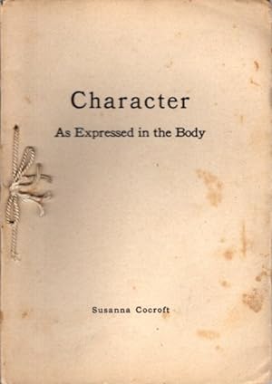 Seller image for CHARACTER: As Expressed in the Body for sale by By The Way Books