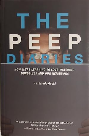 Seller image for The Peep Diaries: How We're Learning to Love Watching Ourselves and Our Neighbors for sale by Mister-Seekers Bookstore