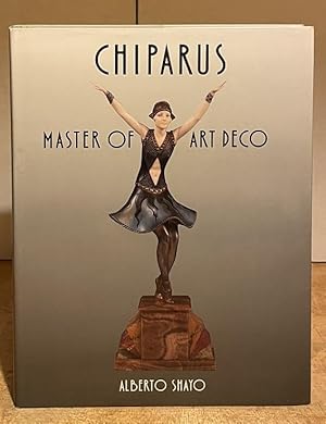 Bild des Verkufers fr Chiparus: Master of Art Deco zum Verkauf von Nighttown Books