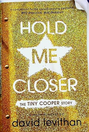 Immagine del venditore per Hold Me Closer: The Tiny Cooper Story, Volume 2 (Will Grayson, Will Grayson) venduto da Adventures Underground