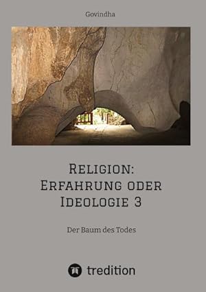 Image du vendeur pour Religion: Erfahrung oder Ideologie 3 : Der Baum des Todes mis en vente par AHA-BUCH GmbH