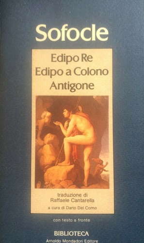 Bild des Verkufers fr Edipo Re. Edipo a Colono. Antigone. Testo greco a fronte. zum Verkauf von FIRENZELIBRI SRL