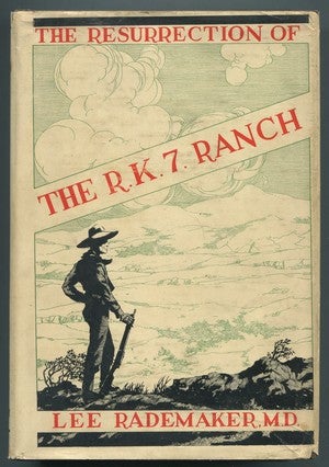 The Resurrection of the R. K. 7 Ranch