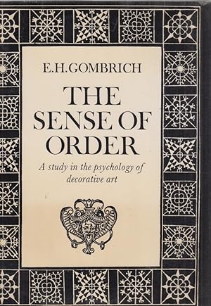 Seller image for The Sense of Order. A Study in the psychology of decorative arts. for sale by Fundus-Online GbR Borkert Schwarz Zerfa