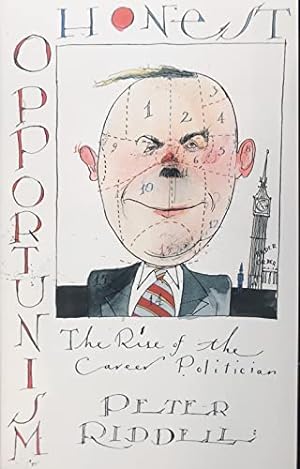 Bild des Verkufers fr Honest Opportunism: The Rise of the Career Politician zum Verkauf von WeBuyBooks