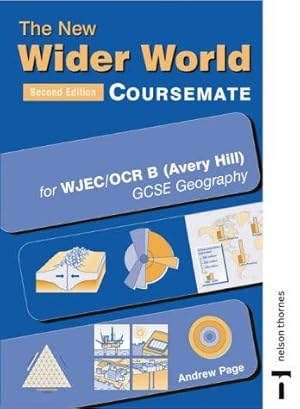 Bild des Verkufers fr The New Wider World: Course Companion for OCR/Wjec B (Avery Hill) GCSE Geography zum Verkauf von WeBuyBooks