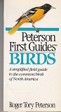 Bild des Verkufers fr Peterson First Guides Birds. A simplified field guide to the common birds of North America. zum Verkauf von Buchversand Joachim Neumann
