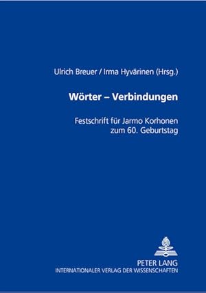 Immagine del venditore per Wrter - Verbindungen. Festschrift fr Jarmo Korhonen zum 60. Geburtstag. venduto da Antiquariat Thomas Haker GmbH & Co. KG