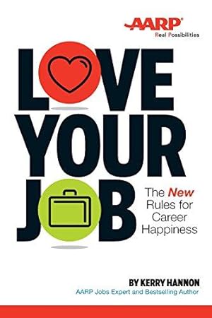 Seller image for Love Your Job: The New Rules of Career Happiness: The New Rules for Career Happiness for sale by WeBuyBooks