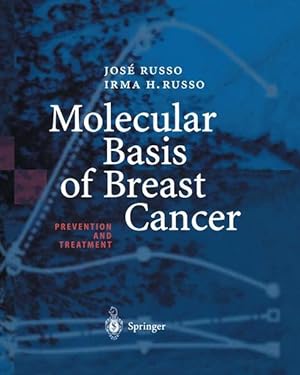 Bild des Verkufers fr Molecular Basis of Breast Cancer. Prevention and Treatment. zum Verkauf von Antiquariat Thomas Haker GmbH & Co. KG