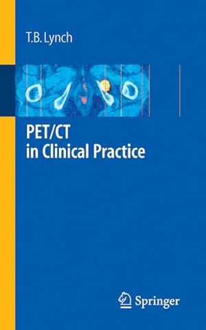 Image du vendeur pour PET/CT in Clinical Practice. mis en vente par Antiquariat Thomas Haker GmbH & Co. KG