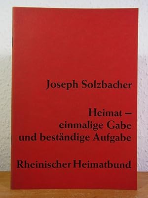 Seller image for Heimat - einmalige Gabe und bestndige Aufgabe. Festvortrag am 22. Oktober 1967 zum Rheinischen Heimattag in Dsseldorf for sale by Antiquariat Weber