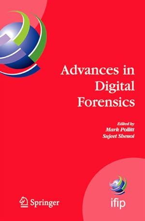 Advances in Digital Forensics. IFIP International Conference on Digital Forensics, National Cente...