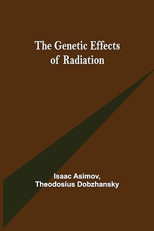 Seller image for The Genetic Effects of Radiation for sale by moluna