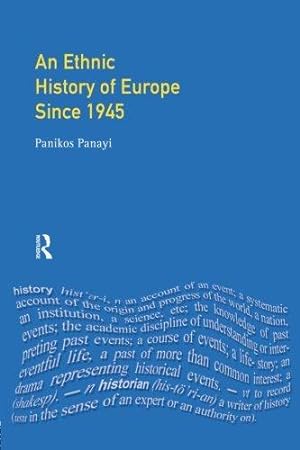 Seller image for An Ethnic History of Europe since 1945: Nations, States and Minorities for sale by WeBuyBooks