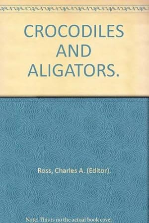 Bild des Verkufers fr CROCODILES AND ALIGATORS. zum Verkauf von WeBuyBooks