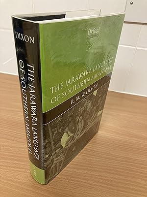 The Jarawara Language of Southern Amazonia (Oxford Linguistics)