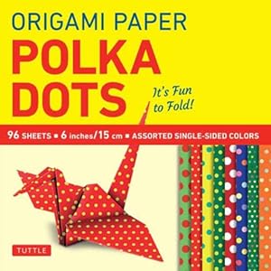 Bild des Verkufers fr Origami Paper 96 sheets - Polka Dots 6 inch (15 cm): Tuttle Origami Paper: High-Quality Origami Sheets Printed with 8 Different Patterns: Instructions for 6 Projects Included [Loose Leaf ] zum Verkauf von booksXpress