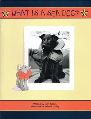 Immagine del venditore per What Is A Sea Dog (Maritime) by Jensen, John [Paperback ] venduto da booksXpress