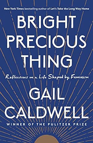 Seller image for Bright Precious Thing: Reflections on a Life Shaped by Feminism by Caldwell, Gail [Paperback ] for sale by booksXpress