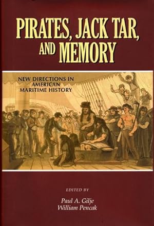 Image du vendeur pour Pirates, Jack Tar And Memory: New Directions in American Maritime History [Hardcover ] mis en vente par booksXpress