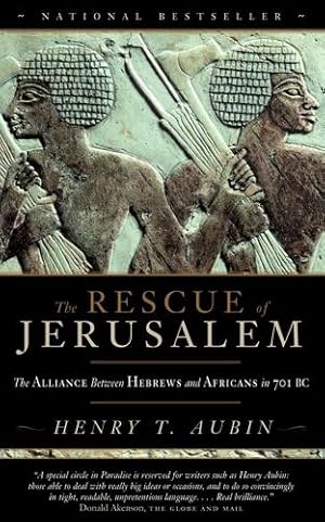 Immagine del venditore per The Rescue of Jerusalem : The Alliance Between Hebrews and Africans in 701 B. C. by Aubin, Henry [Paperback ] venduto da booksXpress