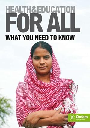 Image du vendeur pour Health and Education For All: What you need to know (Oxfam Campaign Reports) [Paperback ] mis en vente par booksXpress