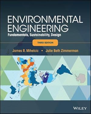 Seller image for Environmental Engineering: Fundamentals, Sustainability, Design by Mihelcic, James R., Zimmerman, Julie B. [Paperback ] for sale by booksXpress