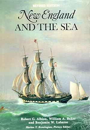 Seller image for New England & The Sea (Maritime) by Albion, Robert Greenhalgh, Benjamin W Labaree, Baker, William A [Paperback ] for sale by booksXpress