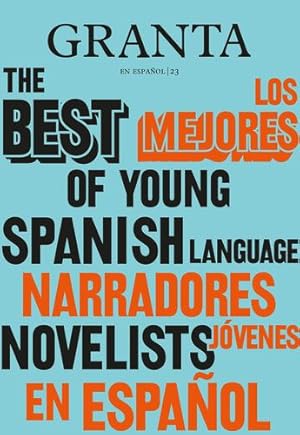 Bild des Verkufers fr Los mejores narradores j ³venes en espa ±ol / Granta: The Best of Young Spanish-La nguage Novelists (Spanish Edition) by Miles, Valerie [Paperback ] zum Verkauf von booksXpress