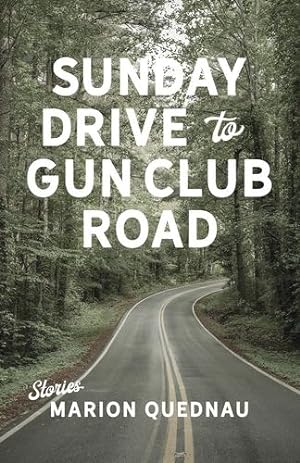Seller image for Sunday Drive to Gun Club Road by Quednau, Marion [Paperback ] for sale by booksXpress