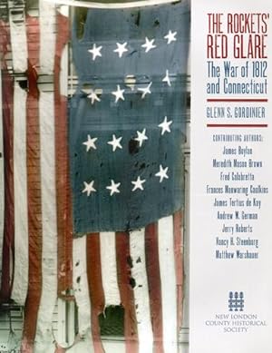 Bild des Verkufers fr Rocket's Red Glare: The War of 1812 and Connecticut by Glenn S. Gordinier [Paperback ] zum Verkauf von booksXpress