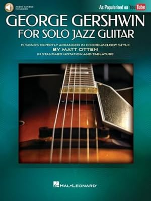 Image du vendeur pour George Gershwin for Solo Jazz Guitar: 15 Songs Expertly Arranged in Chord-Melody Style by Matt Otten in Standard Notation and Tablature [Paperback ] mis en vente par booksXpress