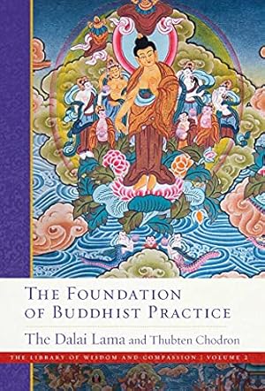 Seller image for The Foundation of Buddhist Practice (2) (The Library of Wisdom and Compassion) by Dalai Lama, His Holiness the, Chodron, Venerable Thubten [Paperback ] for sale by booksXpress