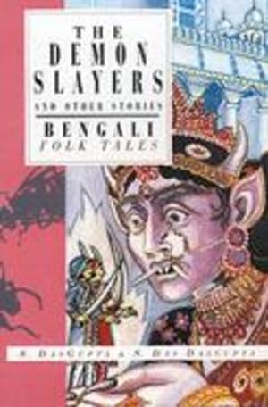 Seller image for The Demon Slayers and Other Stories: Bengali Folk Tales (International Folk Tale Series) by DasGupta, Sayantani, Das Dasgupta, Shamita [Paperback ] for sale by booksXpress