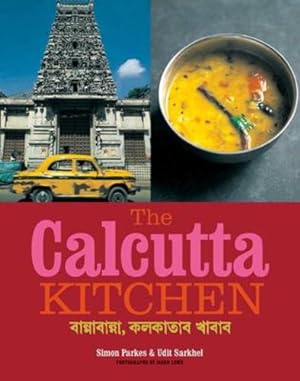 Imagen del vendedor de The Calcutta Kitchen by Parkes, Simon, Sarkhel, Udit [Hardcover ] a la venta por booksXpress