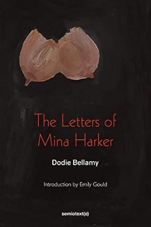 Seller image for The Letters of Mina Harker (Semiotext(e) / Native Agents) by Bellamy, Dodie [Paperback ] for sale by booksXpress