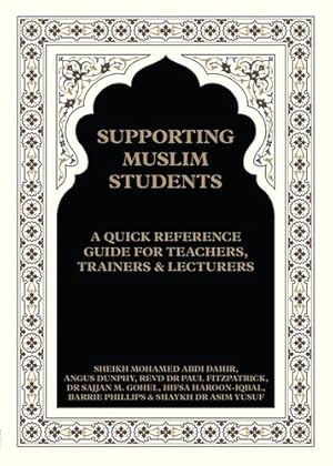 Seller image for Supporting Muslim Students: A Quick Reference Guide for Teachers, Trainers and Lecturers by Fitzpatrick, Paul, Gohel, Sajjan, Hifsa, Haroon Iqbal [Paperback ] for sale by booksXpress