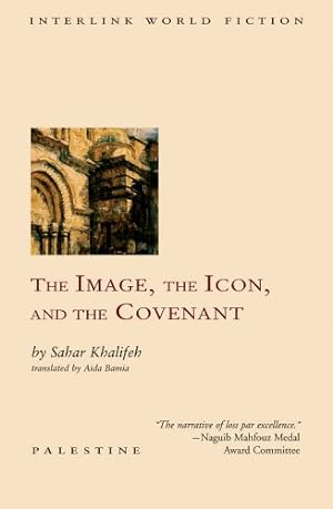 Immagine del venditore per The Image, the Icon, and the Covenant by Khalifeh, Sahar [Paperback ] venduto da booksXpress