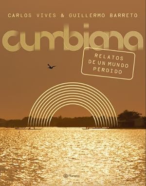 Image du vendeur pour Cumbiana: Relatos de un mundo perdido (Spanish Edition) by Vives, Carlos, Barreto, Guillermo [Paperback ] mis en vente par booksXpress