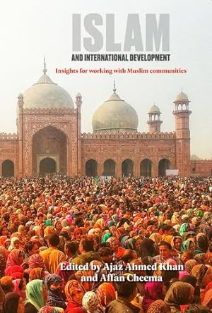 Imagen del vendedor de Islam and International Development: Insights for working with Muslim communities [Paperback ] a la venta por booksXpress