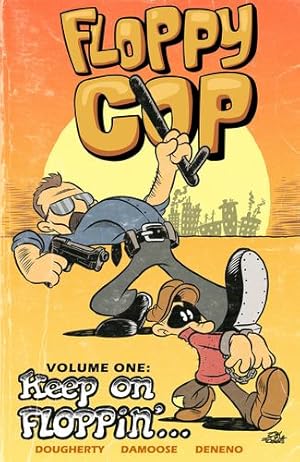 Image du vendeur pour Floppy Cop: Keep On Floppin' (1) by Dougherty, Dan [Paperback ] mis en vente par booksXpress