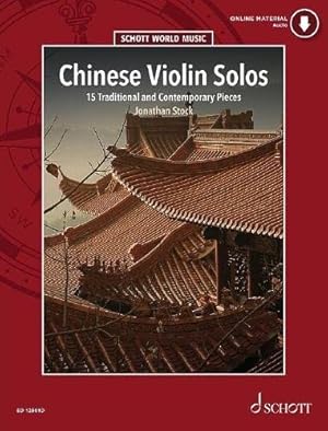 Seller image for Chinese Violin Solos - A collection of music for the traditional Chinese two-stringed fiddle Selected and transcribed for performance on the Western . World Music Series - Schott Music (ED 12501D) by Jonathan Stock [Sheet music ] for sale by booksXpress